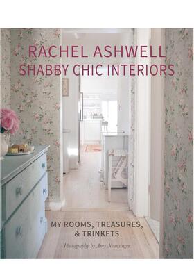 【现货】雷切尔·阿什韦尔：新怀旧风室内装饰 Rachel Ashwell Shabby Chic Interiors 英文进口原版室内设计装饰图书Rachel Ashw