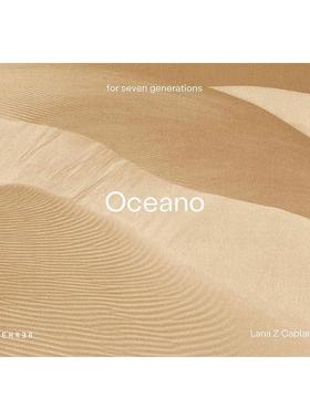 【预售】海洋 Lana Z Caplan: Oceano (for seven generations) 英文进口原版摄影图书Lana Z Caplan
