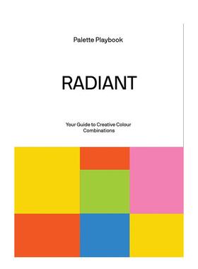 【预售】配色灵感手册：绚烂篇 Palette Playbook - Radiant 英文进口原版印刷版式色彩设计图书 高饱和度暖色调Victionary