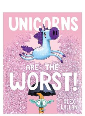 【现货】独角兽坏坏 Unicorns Are the Worst! 进口原版英文儿童绘本6岁-9岁WILLAN  ALEX外文正版图书