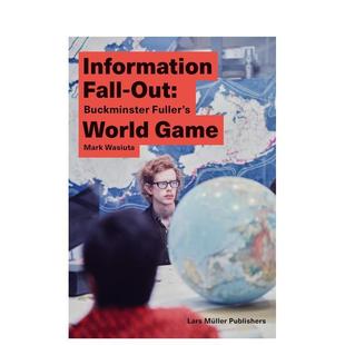 Buckminster 预售 Fall Fuller Game英文进口原版 世界游戏 World 信息辐射：巴克敏斯特·富勒 建筑设计图 Information Out