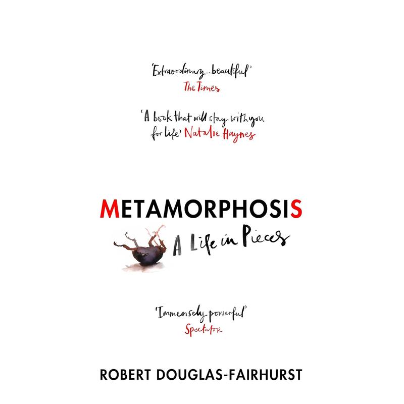 【预售】变形记：支离破碎的生活 Metamorphosis: A Life In Pieces 英文进口原版文学传记【翰德图书】