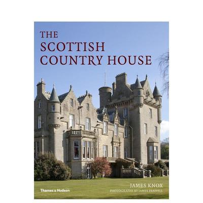 【现货】苏格兰乡村小屋 The Scottish Country House 英文进口原版室内设计图书装饰图书James Knox外文正版
