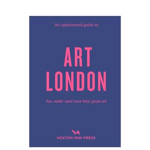 【预售】【An Opinionated Guide】to Art London,固执己见的伦敦艺术指南 英文原版图书籍进口正版 Christina Rose 旅行