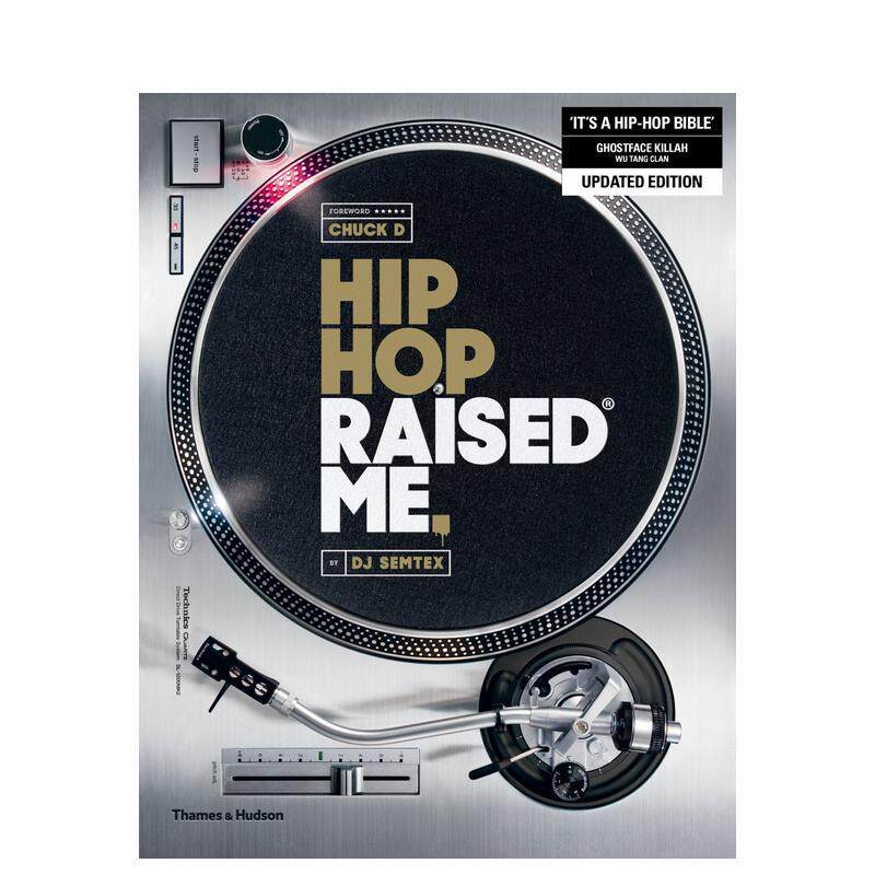 【现货】嘻哈伴我成长 Hip Hop Raised Me 英文进口原版音乐图书T& H外文正版DJ Semtex
