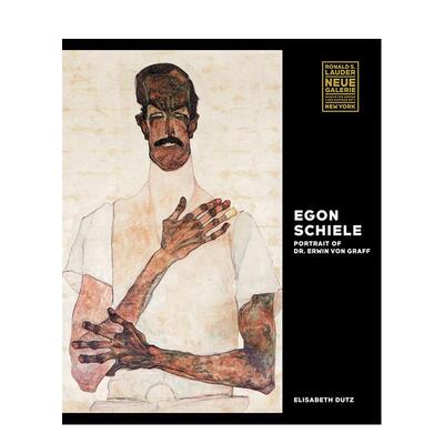 【预售】埃贡·席勒：埃文·冯·格拉夫医生的肖像 Egon Schiele: Portrait 英文进口原版艺术画册画集正版图书籍 纽约新美术馆特