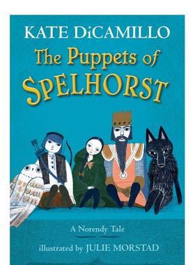 【预售】斯佩尔霍斯特的木偶The Puppets of Spelhorst英文进口原版儿童故事图书Kate DiCamillo  Julie Morstad9-12岁