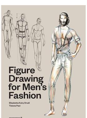 【预售】Figure Drawing for Men’s Fashion，男装的人像绘图 英文原版图书进口正版 Tiziana Paci 服装设计