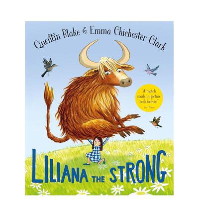 【预售】强壮的莉莉安娜 Liliana the Strong 英文进口原版儿童绘本图书Quentin Blake Emma Chichester Clark外文正版