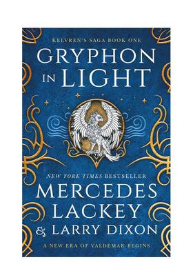 【预售】凯尔文传奇：光中的鹰头狮 Kelvren’s Saga – Gryphon in Light 英文进口原版文学小说Mercedes Lackey外文图书