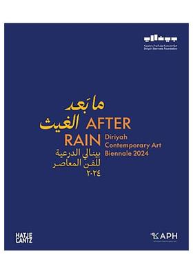 【预售】雨后：迪里耶2024年当代艺术双年展After Rain: Diriyah Contemporary Art Biennale英文原版艺术画册画集Ute Meta Bauer