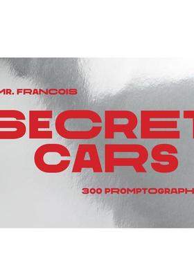 【预售】秘密汽车 Secret Cars: 300 Promptographs 英文进口原版摄影作品集商业Luster外文正版摄影图书籍