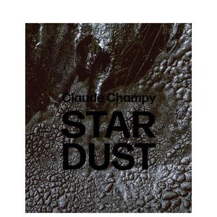 e?toiles 艺术画册画集 法国陶艺大师克洛德?尚皮创作专著 Stardust Poussie?res Champy 星尘 Claude 英文进口原版 预售