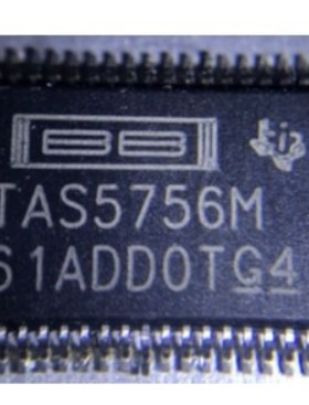 【纳鑫电子】TAS5756MDCAR TAS5756M HSSOP48 音频放大器