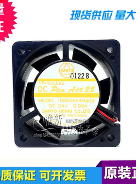 原装 山洋 109D0624H402 24V 0.09A 6CM 6025 变频器风扇