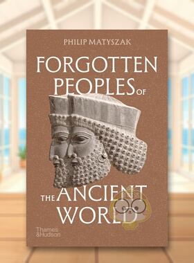【预售】被遗忘的古代民族 Forgotten Peoples of the Ancient World 原版英文人文历史