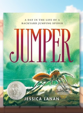 【预售】跳跃者蜘蛛在后院跳跃的一天Jumper A Day In The Life Of A Backyard Jumping Spider英文儿童绘本动物生态环保6-9岁精原