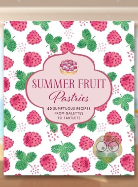 【现货】夏日氛围感水果西点Summer Fruit Pastries英文餐饮Ryl精装Ryland Peters&Small进口原版书788795135书籍图书外版正版