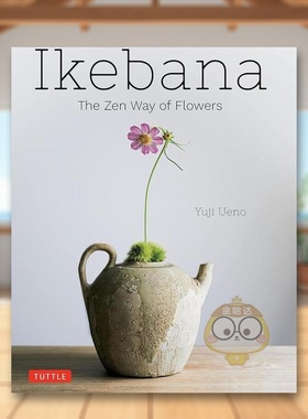 【现货】花道：花的禅道英文生活综合进口原版外版书精装Ikebana: The Zen Way of Flowers Yuji Ueno Tuttle书籍图书正版
