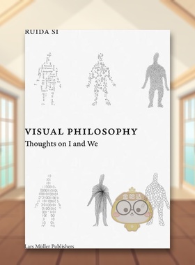 【预售】视觉哲学：关于我和我们的思考英文综合设计简装进口原版外版书籍Visual Philosophy: Thoughts on I and We图书正版