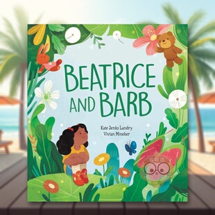 【预售】比阿特丽斯和倒钩英文儿童绘本动物生态环保进口原版外版书精装3-6周岁Beatrice and BarbKate Jenks LKids Can Press书籍