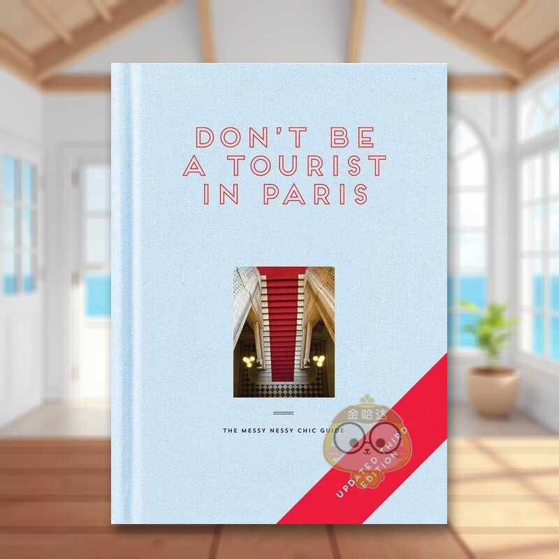 【预售】在巴黎不做观光客英文旅行进口原版外版书精装Don’t be a Tourist in Paris Vanessa Grall 13 THINGS LTD.书籍图书正版