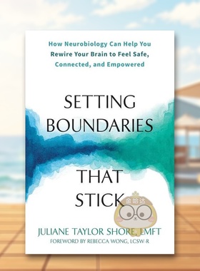 【预售】设置界限从神经生物学的角度重塑大脑英文社会科学进口原版外版书平装14岁以上Setting Boundaries that Stick How Neur书