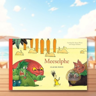 【现货】Meeselphe 法国绘本大师Claude Ponti英文儿童绘本插画师进口原版书精装Meeselphe Claude Ponti著Elsewhere Editions出版