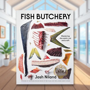 【现货】鱼类处理艺术 詹姆斯比尔德奖得主Josh Niland英文餐饮进口原版外版书精装14岁以上Fish Butchery Josh Niland Hardie Gr