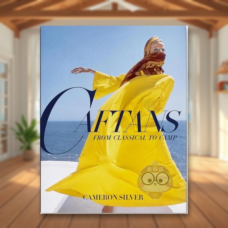 【现货】长袍从古典到野营英文服装设计进口原版外版书14岁以上Caftans From Classical to Camp Cameron Silvervendome press书籍