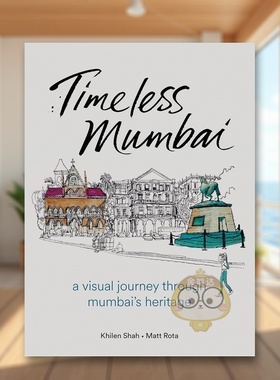 【预售】永恒的孟买：穿越孟买遗产的视觉之旅 Timeless Mumbai:A Visual Journey Through Mumbai's Heritage 原版英文建筑设计进