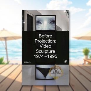 Video 正版 投影前：视频雕塑1974 英文艺术画册画集进口书籍图书外版 原版 Sculpture1974 Projection Before 1995 预售