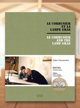 【预售】勒?柯布西耶与格拉斯灯 Le Corbusier and the Gras Lamp 原版英文设计进口书籍图书外版正版