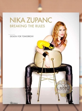【预售】尼卡祖帕打破规则Nika Zupanc英文工业产品设计TOROMANOFF精装Rizzoli进口原版书833778书籍图书外版正版