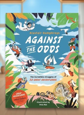 【现货】逆势而为20 位伟大冒险家的惊人奋斗史Against the Odds The Incredible Struggles of 20 Great Adventurers英文儿童绘本