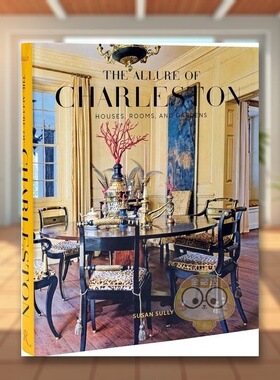 【现货】查尔斯顿的魅力住宅房间花园The Allure of Charleston 英文室内设计设计师工作室Susan Sully精装Rizzoli进口原版书书籍
