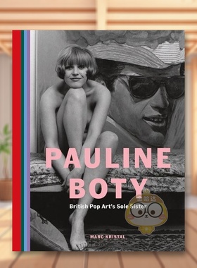 【预售】保利娜·伯蒂：英国波普艺术运动的唯一女神英文外国美术当代进口原版外版书精装14岁以上Pauline Boty: British Pop Art
