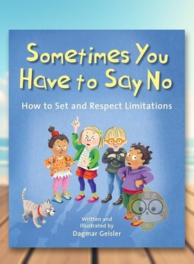 【预售】有时你必须说不英文儿童绘本自我认知情绪管理进口原版书精装Sometimes You Have to Say No GEISLER Sky Pony书籍图书外