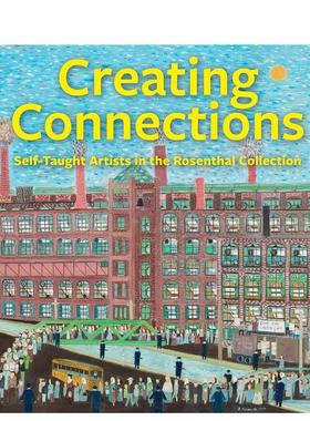 【预售】建立联系：Rosenthal Collection中的自学艺术家 Creating Connections: Self-Taught Artists in the Rosenthal Collect