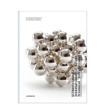 【预售】国际银饰三年展：第 20 届全球竞赛作品集 Silver Triennial International  原版英文综合设计进口书籍图书外版正版