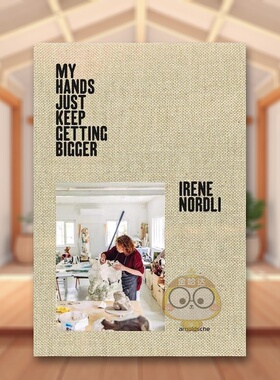 【预售】艾琳·诺德利：我的双手持续生长 Irene Nordli: “My Hands Keep Getting Bigger” 原版英文艺术画册画集进口书籍图书外