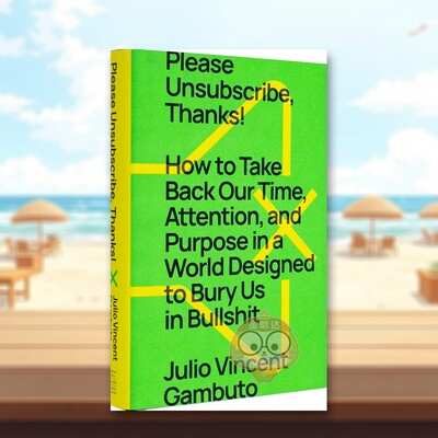 【现货】麻烦退订谢谢！Please Unsubscribe英文心灵励志Julio Vincent Gambuto精装Simon & Schuster进口原版书09543书籍图书外版