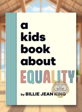 【现货】【给孩子的书】儿童读物平等小书英文儿童绘本自我认知情绪管理Billie Jean King进口原版书A Kids Book About Equality书