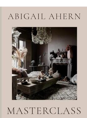 【预售】英国室内设计师abigail ahern：大师家居设计案例 Masterclass英文进口原版室内设计装饰图书Ahern  Abigail