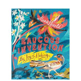 【现货】喧嚣的创造：制作的喜悦 Mark Hearld Raucous Invention: The Joy of Making 原版英文艺术插画原画设定集进口书籍图书外