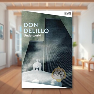 【现货】地下世界Picador皮卡多作品集Underworld (Picador Collection) 英文艺术总论历史理论评论Don DeLilloPicador (UK)平装进