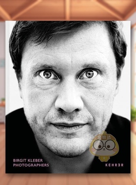 【现货】摄影师Birgit Kleber英文摄影集肖像Birgit Kleber精装Kehrer Verlag进口原版书01103书籍图书外版正版