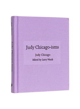 【现货】朱迪芝加哥主义 语录合集【ISMs】Judy Chicago-isms英文外国美术当代Larry WarshPrinceton University Press精装进口原