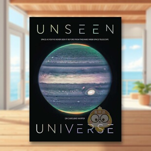 【预售】看不见的宇宙詹姆斯韦布空间望远镜揭露的新秘境英文社会科学进口原版外版书精装14岁以上Unseen Universe New Secrets书