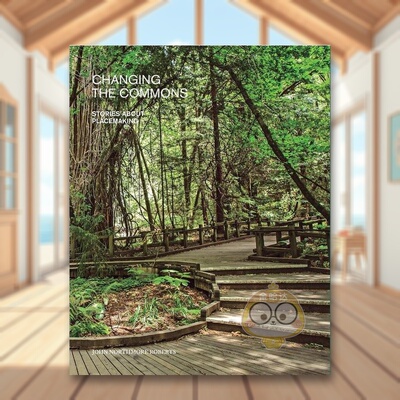 【预售】改变公共空间场所营造的故事Changing the Commons英文建筑设计John N. Roberts平装ORO Editions进口原版书957183336书籍